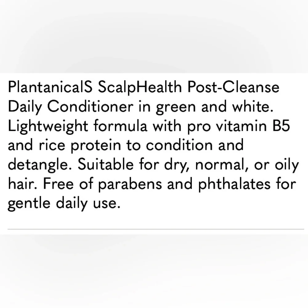 Plantanicals ScalpHealth Post-Cleanse Daily Conditioner - Vit B5 ; Rice Protein